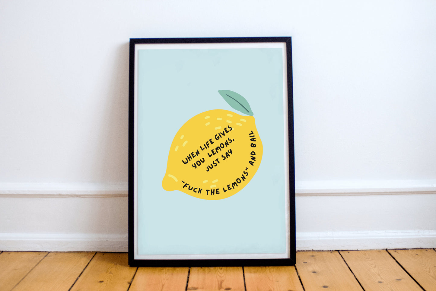 When Life Gives You Lemons Print | Funny Print | Paul Rudd Inspired Print | A4 A3 16x12 | Lemon Print | Forgetting Sarah Marshall Quote |