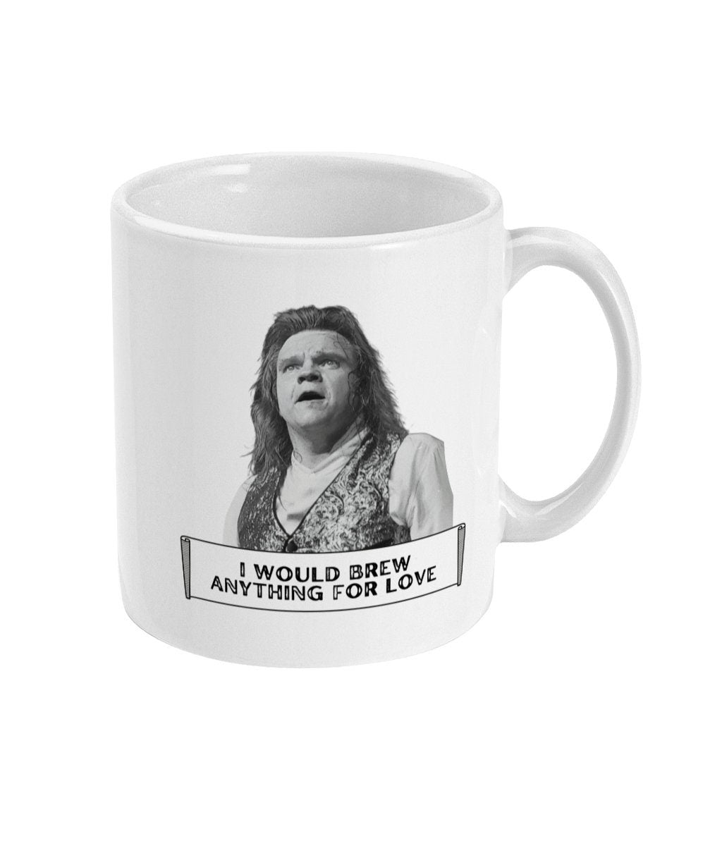 Funny Meatloaf Ceramic Mug, Gift For Music Fan, Meatloaf, I Would Brew Anything For Love, 11oz Mug, Funny Mugs, Novelty Mugs, Trending