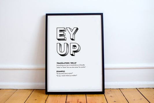 Ey Up Description Print | Lancashire/Yorkshire Slang Print | Lancashire/Yorkshire Dialect Print | Language Print | Home Decor |