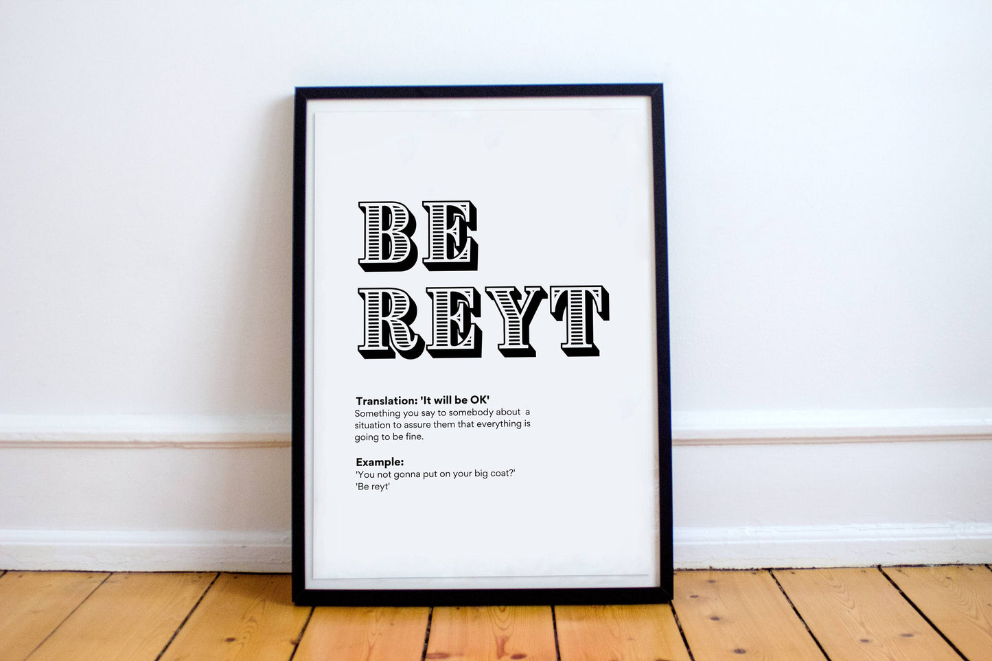 Be Reyt Description Print | Lancashire/Yorkshire Slang Print | Lancashire/Yorkshire Dialect Print | Language Print | Home Decor |