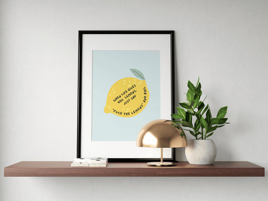 When Life Gives You Lemons Print | Funny Print | Paul Rudd Inspired Print | A4 A3 16x12 | Lemon Print | Forgetting Sarah Marshall Quote |