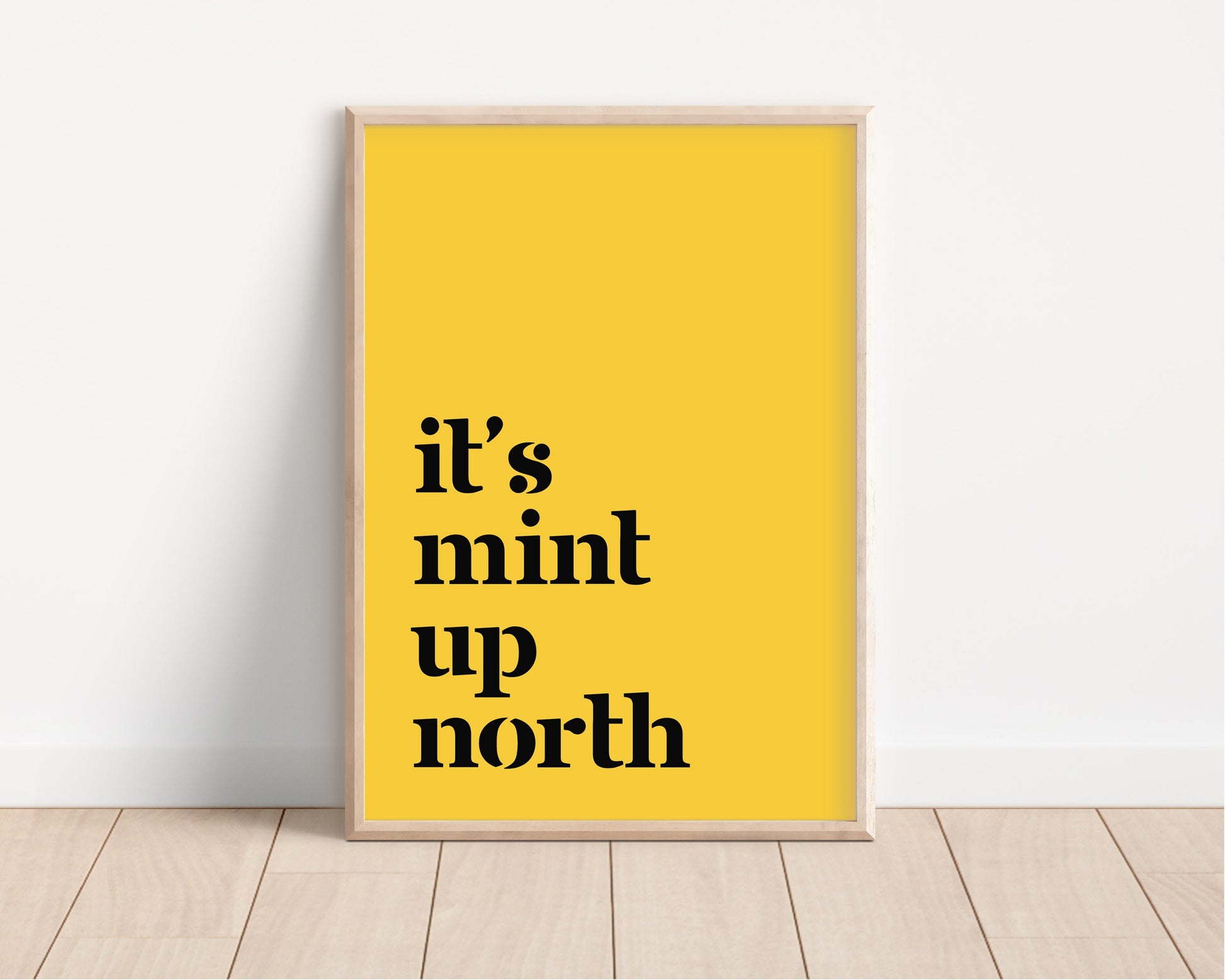 It's Mint Up North print, Up North, Northern Print, Northern City, Manchester, Leeds, Yorkshire, Lancashire, Indie Poster, A5 A4 A3, North