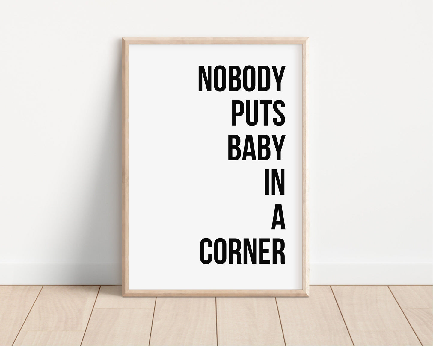 Dirty Dancing Inspired Quote, Nobody Puts Baby In A Corner, Dirty Dancing Movie Art Print, Movie Poster, Famous Movie Quote, 1987 Print
