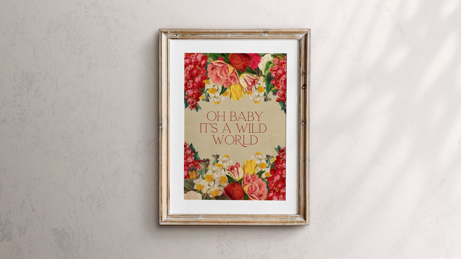 Oh Baby It's A Wild World Print, Floral Prints, Wild Flowers, Floral Decor, Be Wild Quote, Happy Quote, Lyric Prints, Music Inspired Prints