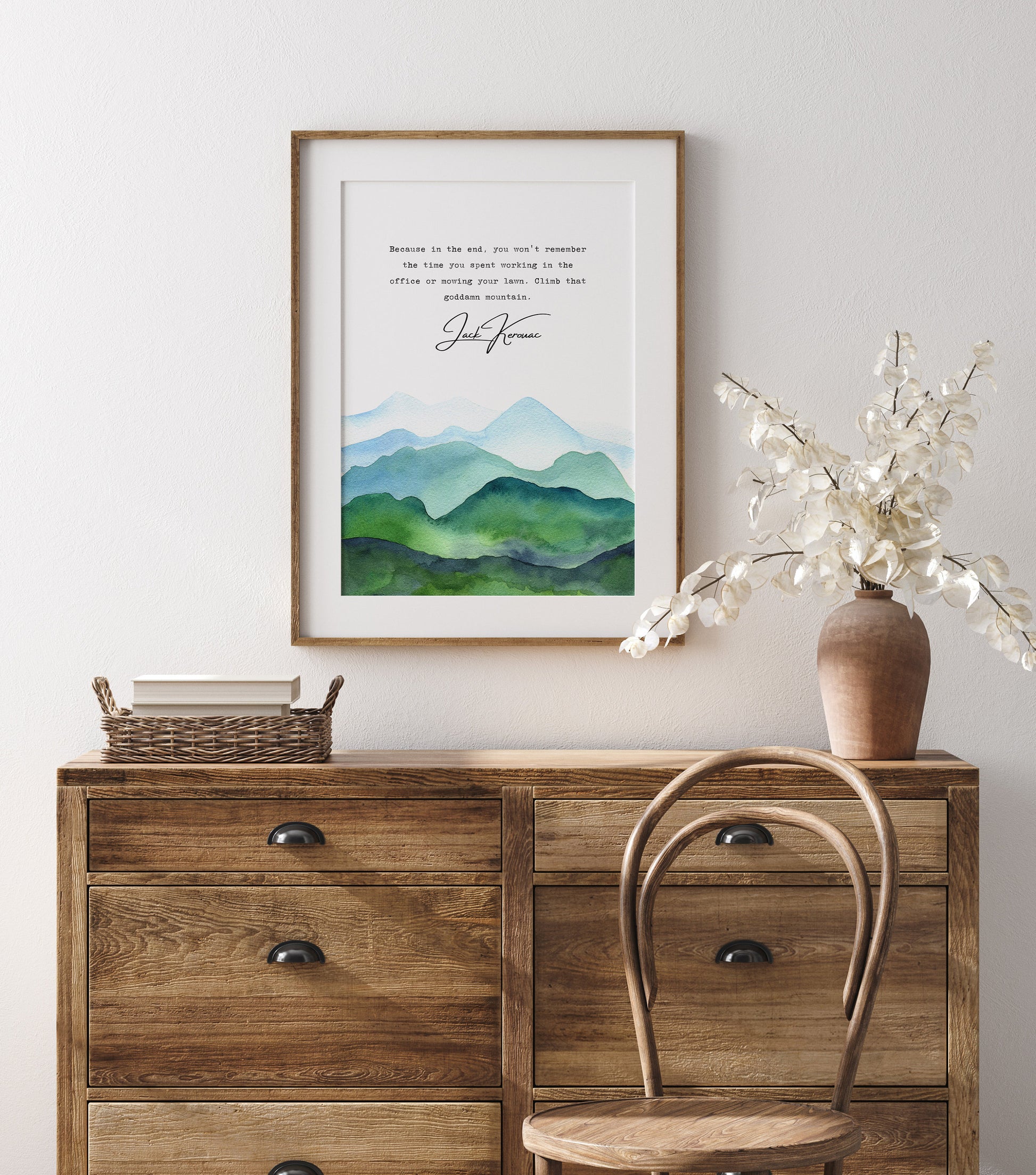 Climb That Goddamn Mountain Print, Mountain Print, Hiking, Exploring Print Unframed, A4 A3 A2, Walking and Hiking, Jack Kerouac Quote