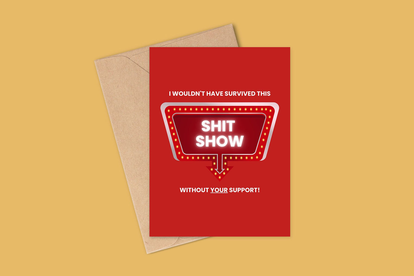 Funny Thank You Card, I Wouldn't Have Survived This Shit Show, Funny Card, Thank you Card, Appreciation Card, Giving Thanks